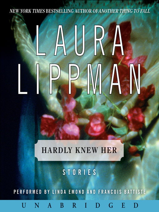 Title details for Hardly Knew Her by Laura Lippman - Available